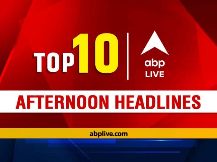   Top 10 news today |  ABP LIVE Afternoon Bulletin: Top Headlines July 3, 2021

