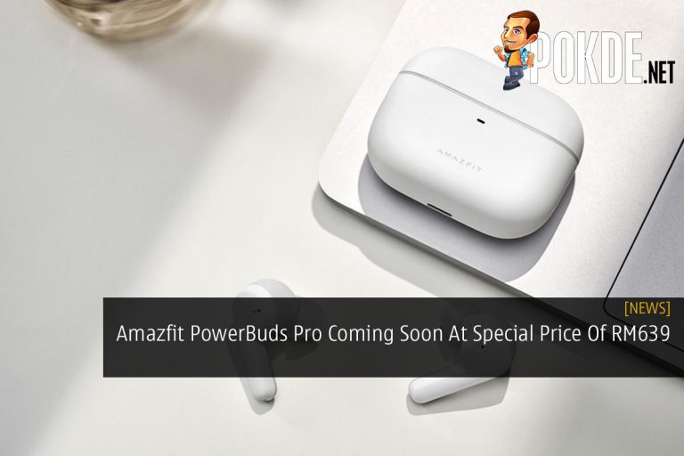 Amazfit PowerBuds Pro is coming soon at the special price of RM639 – Pokde.Net