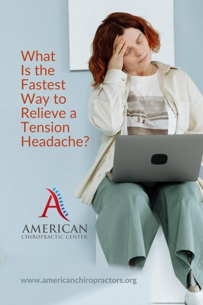 What Is the Fastest Way to Relieve a Tension Headache(qm]