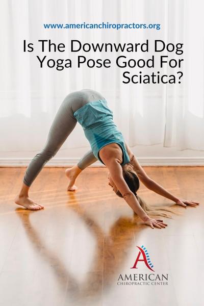 content machine american chiropractors photos a - Is The Downward Dog Yoga Pose Good For Sciatica?