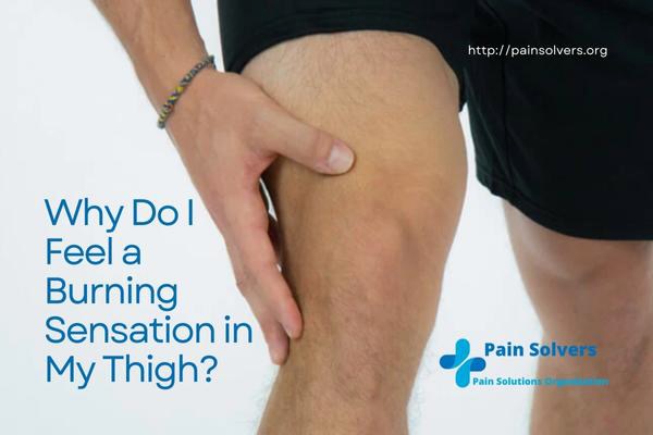 painsolvers cm images a - Why Do I Feel a Burning Sensation in My Thigh?