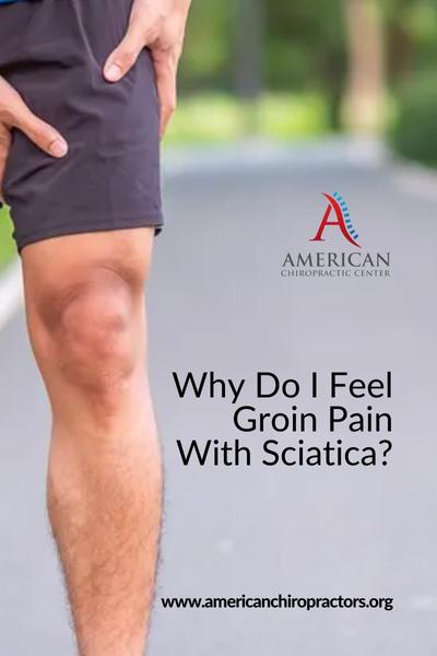 Why Do I Feel Groin Pain With Sciatica(qm]